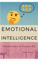 Emotional Intelligence: Simple Ways To Fix Your EQ