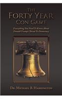 The Forty Year Con Game
