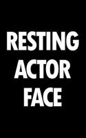 Resting Actor Face: Blank Lined Office Humor Themed Journal and Notebook to Write In: With a Versatile Wide Rule Interior: Black and White Cover