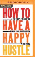 How to Have a Happy Hustle