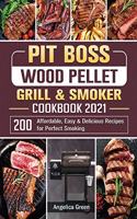 Pit Boss Wood Pellet Grill & Smoker Cookbook 2021