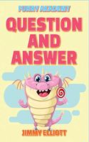 Question and Answer - 150 PAGES A Hilarious, Interactive, Crazy, Silly Wacky Question Scenario Game Book Family Gift Ideas For Kids, Teens And Adults