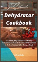 The Ultimate Dehydrator Cookbook