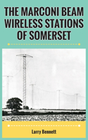 Marconi Beam Wireless Stations Of Somerset