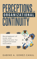 Development of Scale and Implications For Organizational Outcomes