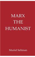 Marx the Humanist