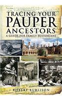 Tracing Your Pauper Ancestors: A Guide for Family Historians