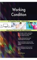 Working Condition A Complete Guide - 2020 Edition