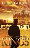 In the Shadow of the Kings: A Story of Love and Intrigue