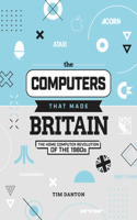 The Computers That Made Britain