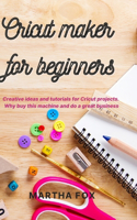 Cricut Maker For Beginners