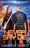 Never Say Die