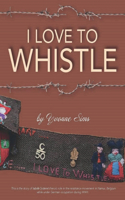 I Love To Whistle