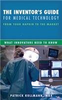 The Inventor's Guide for Medical Technology