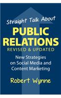 Straight Talk about Public Relations