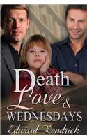 Death, Love & Wednesdays