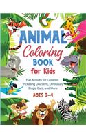 Animal Coloring Book for Kids: Fun Activity for Children Including Unicorns, Dinosaurs, Dogs, Cats, and More (Ages 2-4)