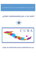 ¡¿Cómo Subdesarrollar a Un País?!