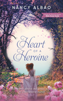 Heart of a Heroine: Knowing your identity and destiny in Christ by understanding yourself