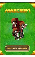 Minecraft: Spectators Handbook: The Ultimate Minecraft Guide to Spectators Mode. (Minecraft Books)