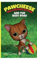 Pawcheese the Curious Kitten and the Busy Road