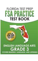 FLORIDA TEST PREP FSA Practice Test Book English Language Arts Grade 3