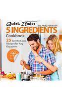 Quick Under 5 Ingredients Cookbook