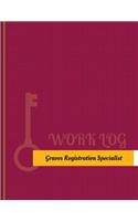 Graves Registration Specialist Work Log: Work Journal, Work Diary, Log - 131 pages, 8.5 x 11 inches(Key Work Logs/Work Log)