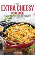 The Extra Cheesy Cookbook