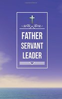 Father Servant Leader