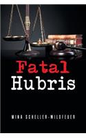 Fatal Hubris