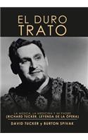 El Duro Trato