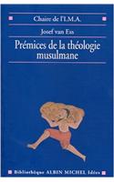 Premices de La Theologie Musulmane