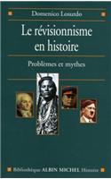 Revisionnisme En Histoire (Le): (6106207 Collections Histoire)