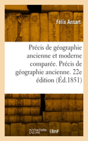 Précis de géographie ancienne et moderne comparée. 22e édition