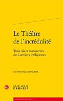 Le Theatre de l'Incredulite