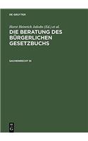 Die Beratung Des BÃ¼rgerlichen Gesetzbuchs, Sachenrecht III