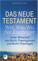 Das Neue Testament - Wer, Was, Wo Fur Einsteiger