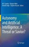 Autonomy and Artificial Intelligence: A Threat or Savior?