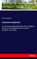 Lachrymæ academicæ
