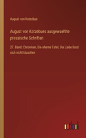 August von Kotzebues ausgewaehlte prosaische Schriften