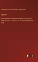 È pazza