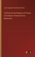 Romance and Prophecies of Thomas of Erceldoune. Printed from Five Manuscripts