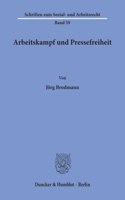 Arbeitskampf Und Pressefreiheit