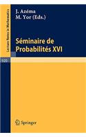 Séminaire de Probabilités XVI 1980/81