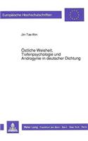 Oestliche Weisheit, Tiefenpsychologie Und Androgynie in Deutscher Dichtung