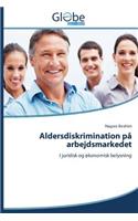 Aldersdiskrimination Pa Arbejdsmarkedet