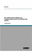Der Militarische Fundplatz Von Augsburg-Oberhausen Im Vergleich Mit Haltern