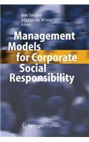 Management Models for Corporate Social Responsibility