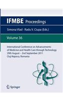 International Conference on Advancements of Medicine and Health Care Through Technology; 29th August - 2nd September 2011, Cluj-Napoca, Romania